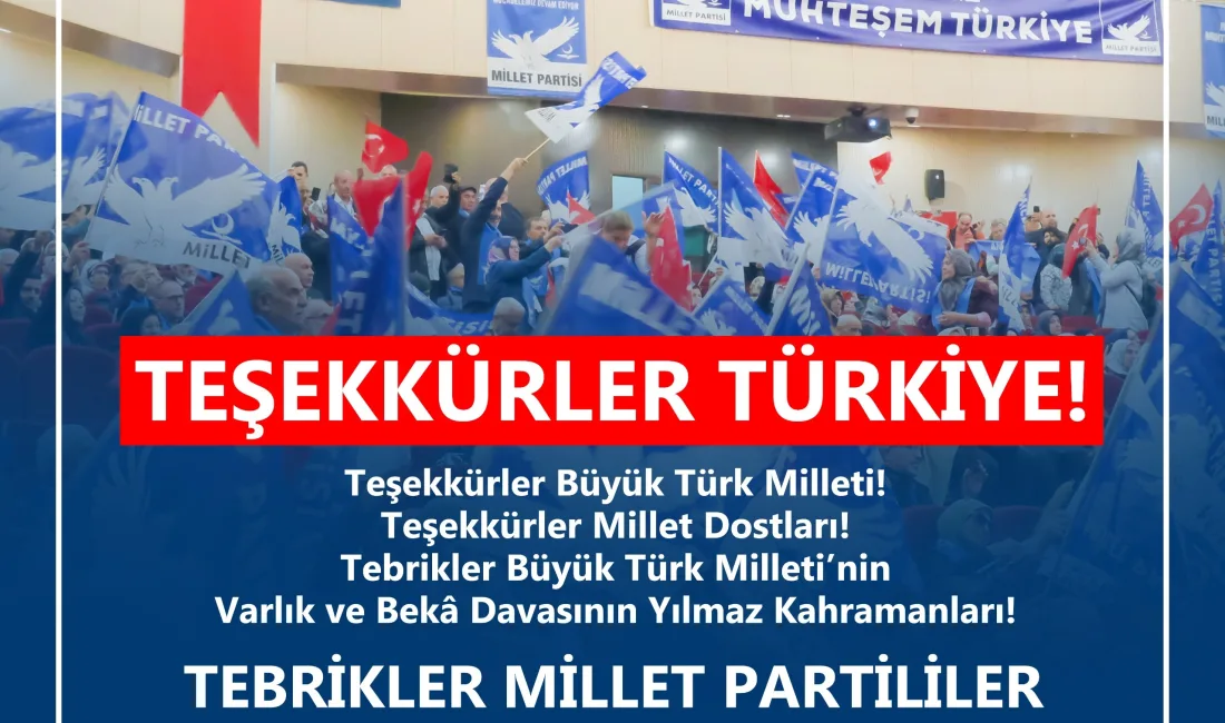 Millet Partisi, 12. Olağan Büyük Kurultayı’nı 20 Nisan’da yoğun katılımla