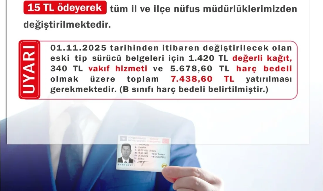 Eski tip sürücü belgelerini 31 Ekim 2025’e kadar sadece 15
