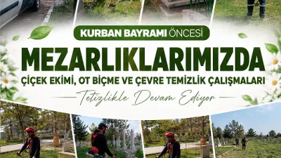 Gökhan Coşar, Kurban Bayramı öncesinde mezarlıklarda çiçek ekimi, ot biçme