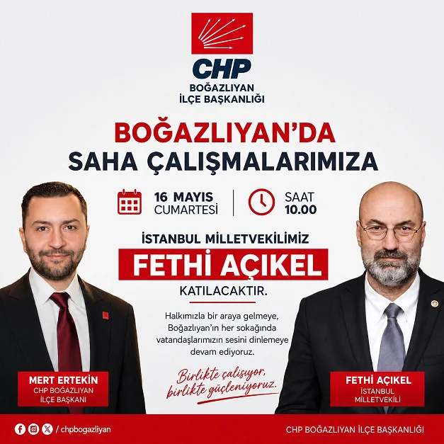CHP Boğazlıyan İlçe Başkanı Mert Ertekin, saha çalışmalarına İstanbul Milletvekili