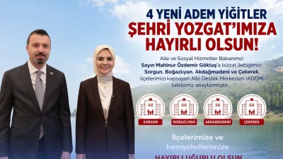 AK Parti Yozgat Milletvekili Süleyman Şahan, Boğazlıyan, Sorgun, Akdağmadeni ve