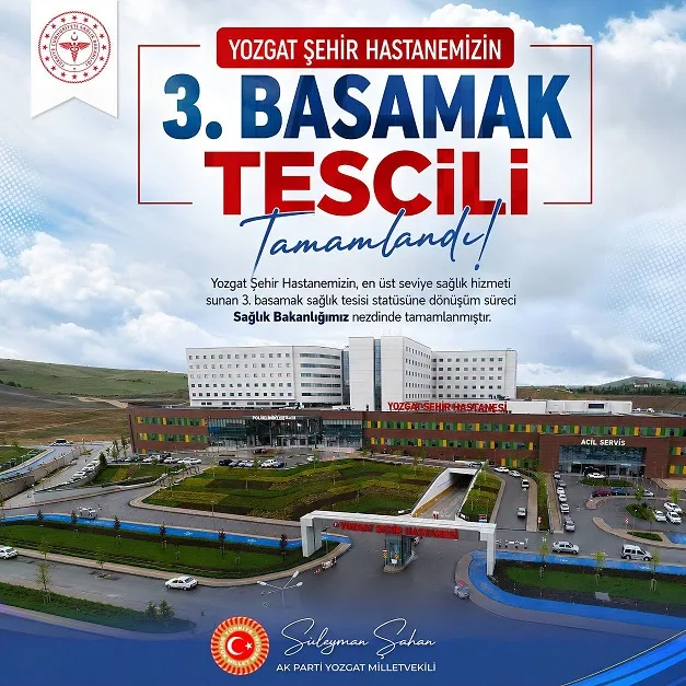 AK Parti Yozgat Milletvekili Süleyman Şahan, Yozgat Şehir Hastanesi’nin 3.