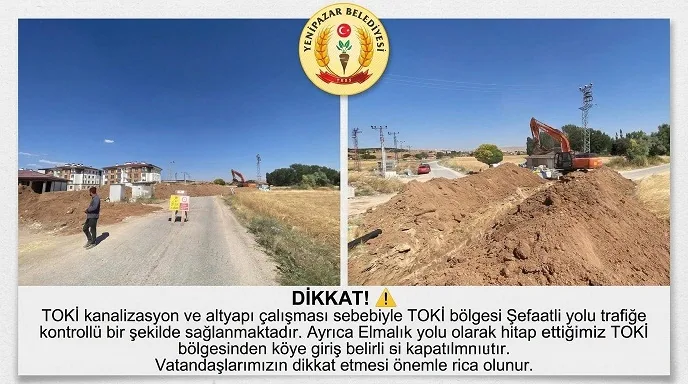Yenipazar Belediyesi, TOKİ kanalizasyon ve altyapı çalışmaları nedeniyle Şefaatli yolunda